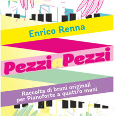 pezziapezzi. pianoforte a 4 mani. Enrico Renna